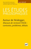 Christian Sommer et Charles Bambach - Les études philosophiques N° 2, Avril 2010 : Autour de Heidegger, Discours de rectorat (1933) : contextes, problèmes, débats.