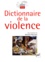 Maria Michela Marzano - Dictionnaire de la violence.