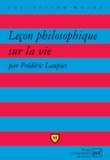 Frédéric Laupies - Leçon philosophique sur La vie.