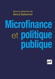 Bernd Balkenhol - Microfinance et politique publique - Portée, performance et efficience.