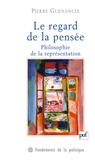 Pierre Guenancia - Le regard de la pensée - Philosophie de la représentation.
