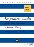 Laurent Cytermann et Thomas Wanecq - Les politiques sociales - Droit du travail, politiques de l'emploi et de la cohésion sociale.