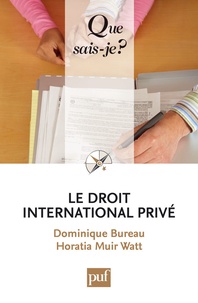 Dominique Bureau et Horatia Muir Watt - Le droit international privé.