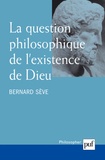 Bernard Sève - La question philosophique de l'existence de Dieu.