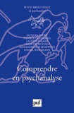 Jacques André et Alexandrine Schniewind - Comprendre en psychanalyse.