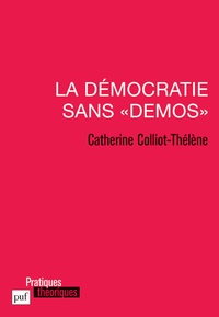 Catherine Colliot-Thélène - La démocratie sans "démos".