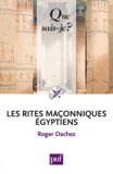 Roger Dachez - Les rites maçonniques Egyptiens.