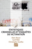 Alain Bauer et Cyril Rizk - Statistiques criminelles et victimation.