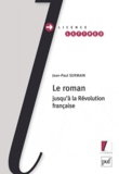 Jean-Paul Sermain - Le Roman jusqu'à la Révolution française.