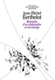Jean-Christophe Marcel et Olivier Martin - Jean-Michel Berthelot - Itinéraires d'un philosophe en sociologie (1945-2006).