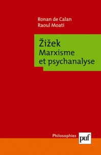 Raoul Moati et Ronan de Calan - Zizek - Marxisme et psychanalyse.