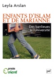 Leyla Arslan - Enfants d'Islam et de Marianne - Des banlieues à l'Université.