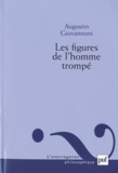 Augustin Giovannoni - Les figures de l'homme trompé.