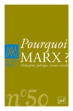Michel Prigent - Actuel Marx N° 50, deuxième seme : Pourquoi Marx ? - Philosophie, politique, sciences sociales.
