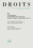 Julien Boudon - Droits N° 53/2011 : L'esclavage : la question de l'homme - Histoire, religion, philosophie, droit Tome 4.