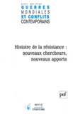  PUF - Guerres mondiales et conflits contemporains N° 242 : Histoire de la résistance - Nouveaux chercheurs, nouveaux apports.