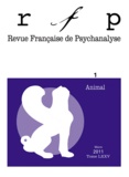 Chantal Lechartier-Atlan - Revue Française de Psychanalyse Tome 75 N° 1, Mars 2 : Animal.