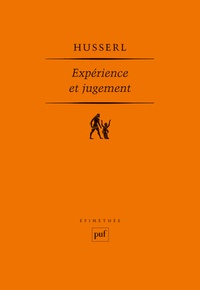 Edmund Husserl - Expérience et jugement - Recherches en vue d'une généalogie de la logique.