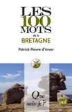Patrick Poivre d'Arvor - Les 100 mots de la Bretagne.