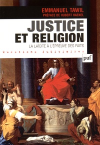 Emmanuel Tawil - Justice et religion - La laïcité à l'épreuve des faits.