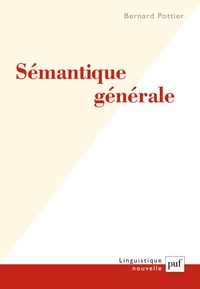 Bernard Pottier - Sémantique générale.