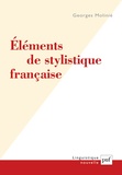 Georges Molinié - Eléments de stylistique française.