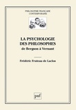 Frédéric Fruteau de Laclos - La psychologie des philosophes - De Bergson à Vernant.