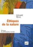 Gérald Hess - Ethiques de la nature.