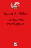 Robert A. Nisbet - La tradition sociologique.