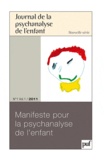 Anastasia Nakov - Journal de la psychanalyse de l'enfant Volume 1 N° 1/2011 : Manifeste pour la psychanalyse de l'enfant.