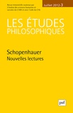 Christian Berner et Anissa Castel-Bouchouchi - Les études philosophiques N° 3, juillet 2012 : Schopenhauer - Nouvelles lectures.