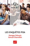 Georges Felouzis et Samuel Charmillot - Les enquètes PISA.