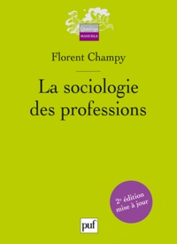 Florent Champy - La sociologie des professions.