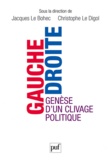 Jacques Le Bohec et Christophe Le Digol - Gauche-droite - Genèse d'un clivage politique.