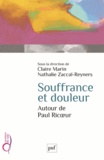 Claire Marin et Nathalie Zaccaï-Reyners - Souffrance et douleur - Autour de Paul Ricoeur.