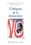 Jean-Marie Donegani et Marc Sadoun - Critiques de la démocratie.