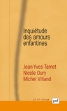 Jean-Yves Tamet et Nicole Oury - Inquiétude des amours enfantines.