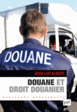 Jean-Luc Albert - Douane et droit douanier.