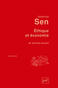 Amartya Sen - Ethique et économie et autres essais.