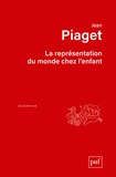 Jean Piaget - La représentation du monde chez l'enfant.