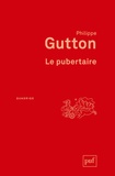 Philippe Gutton - Le pubertaire.