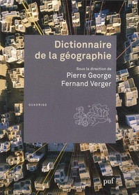 Pierre George et Fernand Verger - Dictionnaire de la géographie.