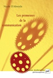 Nicole d' Almeida - Les promesses de la communication.