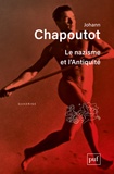 Johann Chapoutot - Le nazisme et l'antiquité.