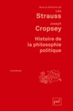 Leo Strauss et Joseph Cropsey - Histoire de la philosophie politique.