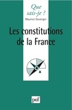 Maurice Duverger - Les constitutions de la France.