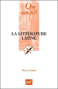 Pierre Grimal - La littérature latine.