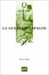 Pierre Vilar - La Guerre D'Espagne.