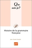 Jean-Claude Chevalier - Histoire de la grammaire française.
