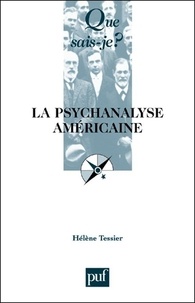 Hélène Tessier - La psychanalyse américaine.